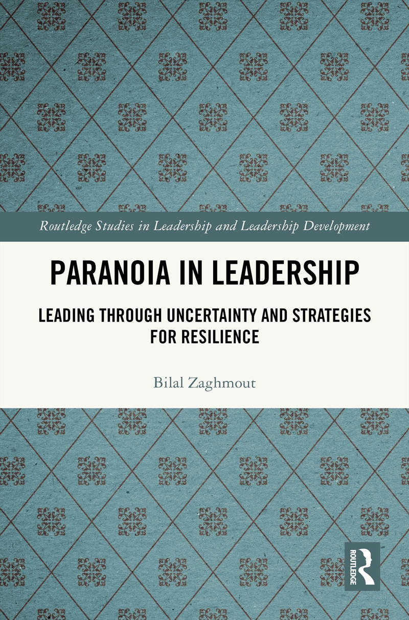 Paranoia In Leadership Leading Through Uncertainty And Strategies For Resilience/Product Detail/Business Leadership & Management