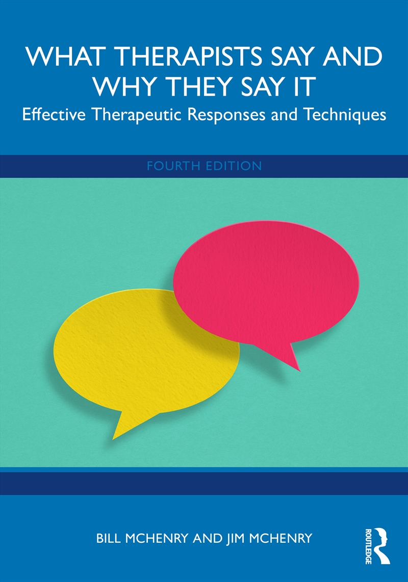 What Therapists Say And Why They Say It Effective Therapeutic Responses And Techniques/Product Detail/Healthcare