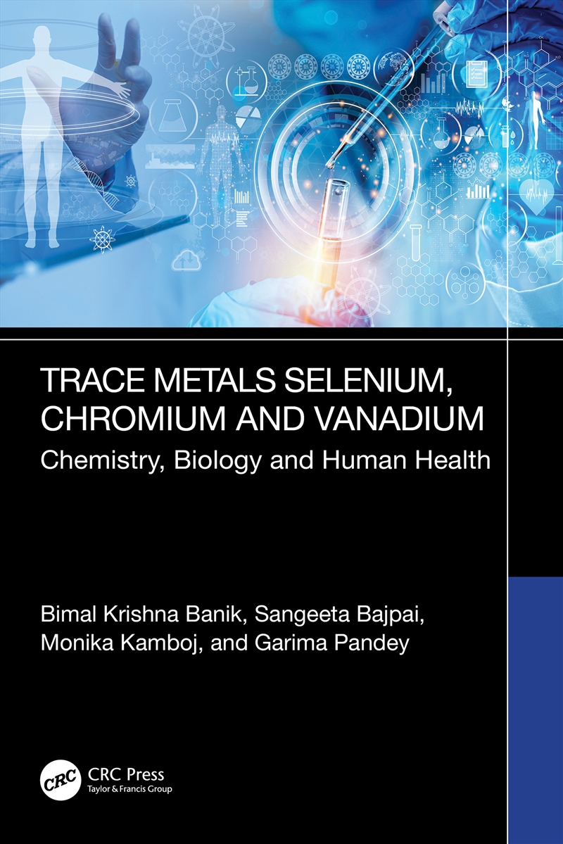 Trace Metals Selenium, Chromium And Vanadium Chemistry, Biology & Human Health Chemistry, Biology &/Product Detail/Healthcare
