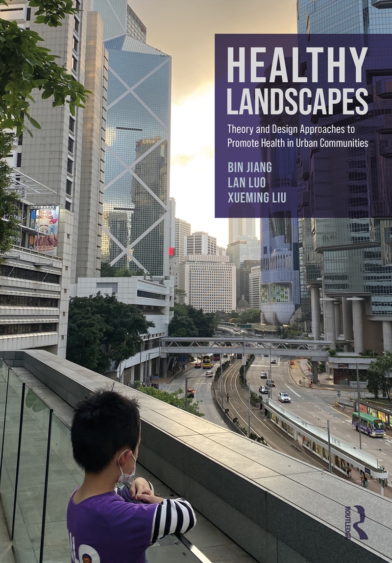 Healthy Landscapes Theory And Design Approaches To Promote Health In Urban Communities/Product Detail/Politics & Government