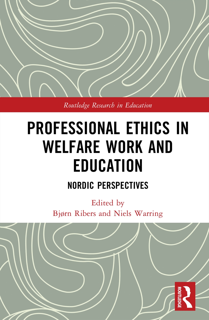 Professional Ethics In Welfare Work And Education Nordic Perspectives/Product Detail/Teaching