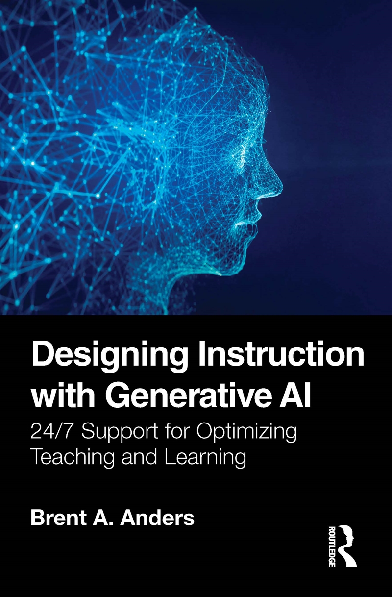 Designing Instruction With Generative Ai 24/7 Support For Optimizing Teaching And Learning/Product Detail/Teaching