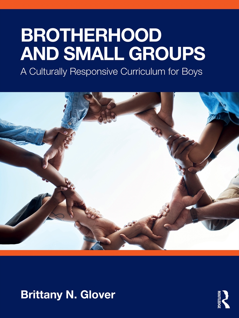 Brotherhood And Small Groups A Culturally Responsive Curriculum For Boys/Product Detail/Psychology