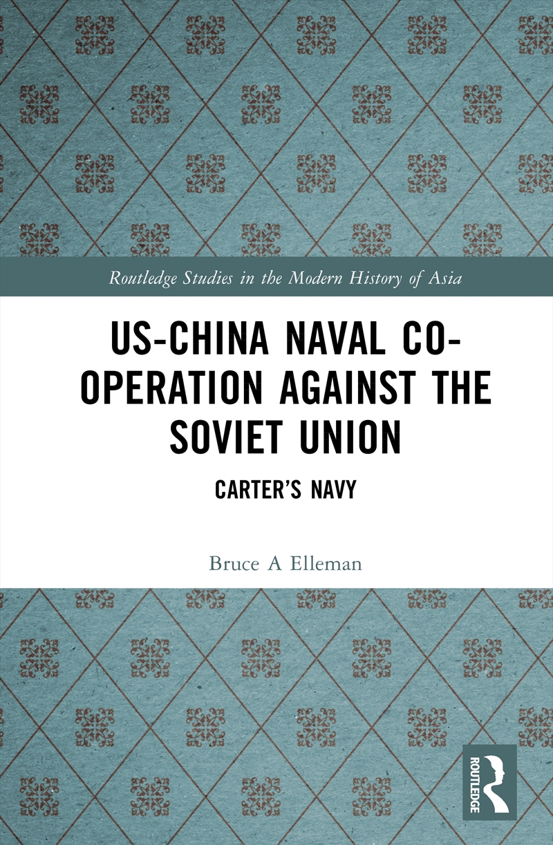 Us-China Naval Co-Operation Against The Soviet Union Carter’S Navy/Product Detail/History