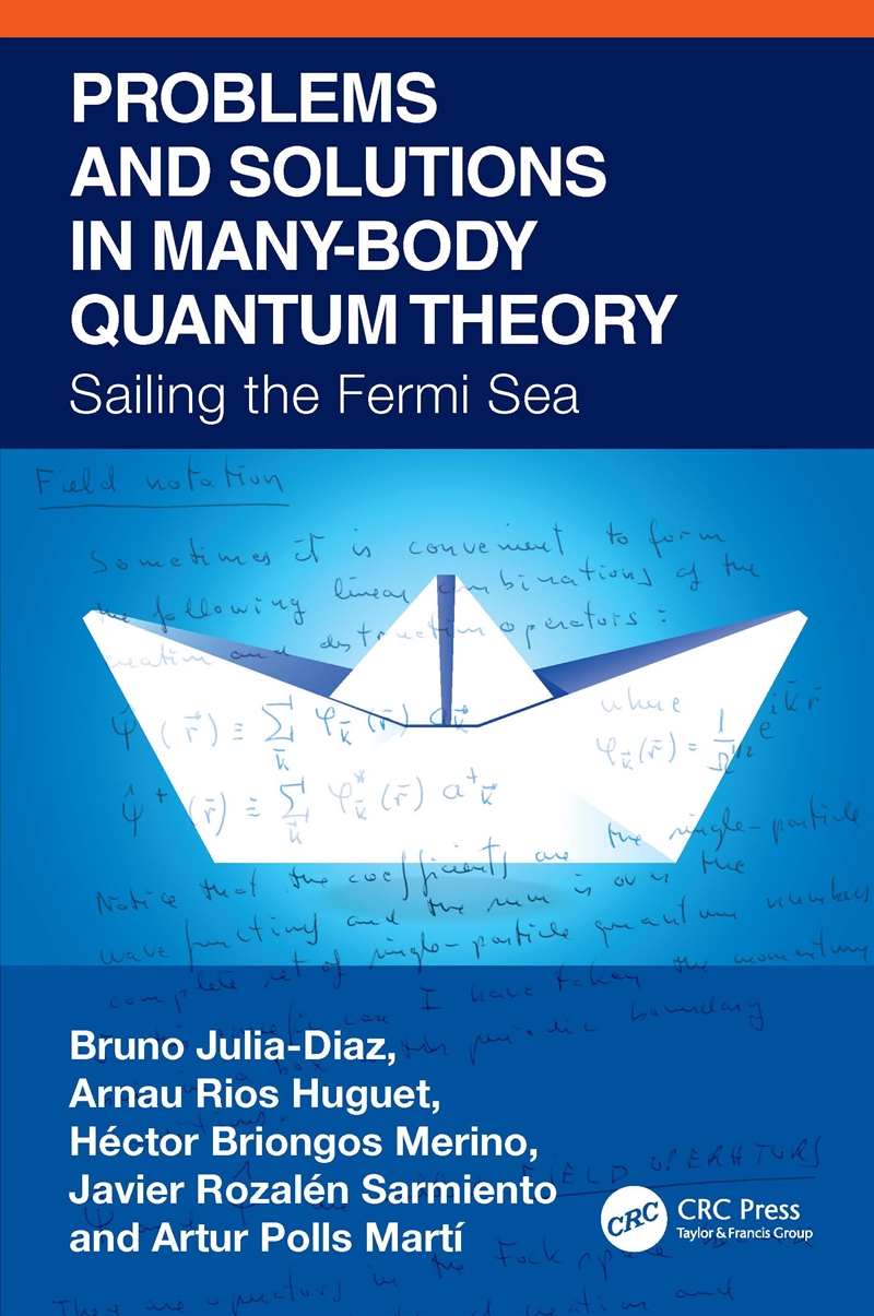 Problems And Solutions In Many-Body Quantum Theory Sailing The Fermi Sea/Product Detail/Science