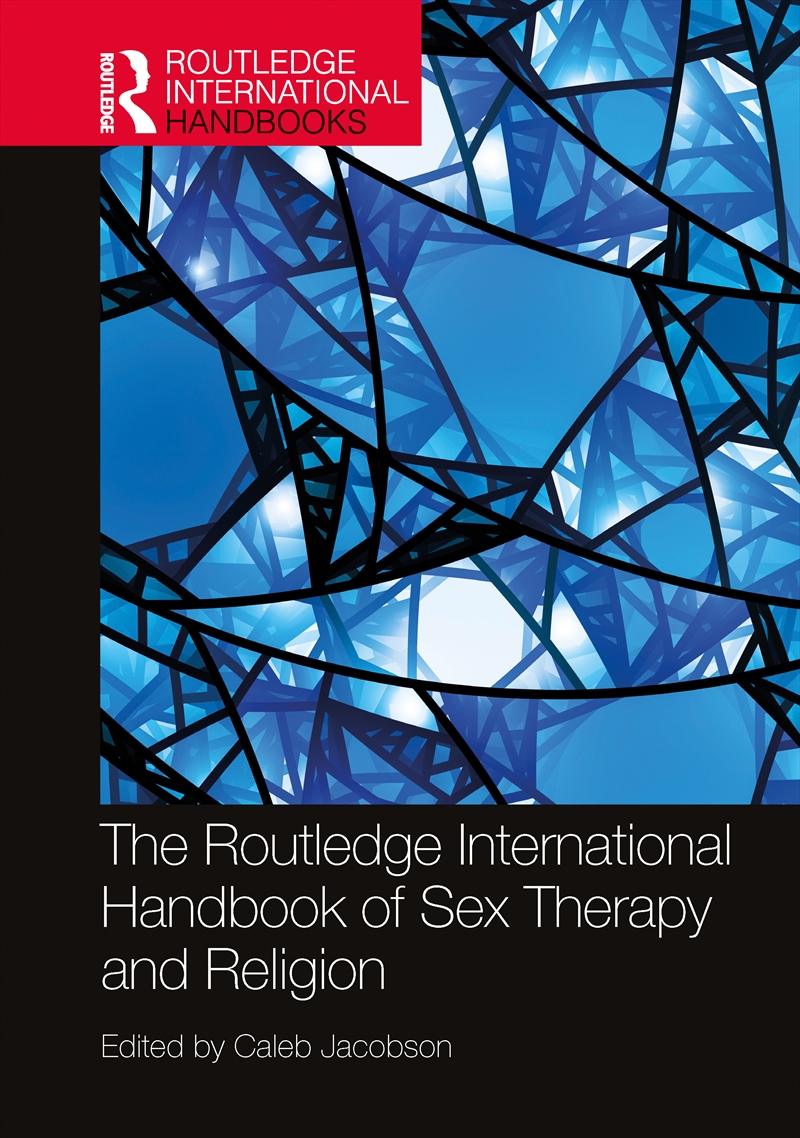 Routledge International Handbook Of Sex Therapy And Religion/Product Detail/Psychology