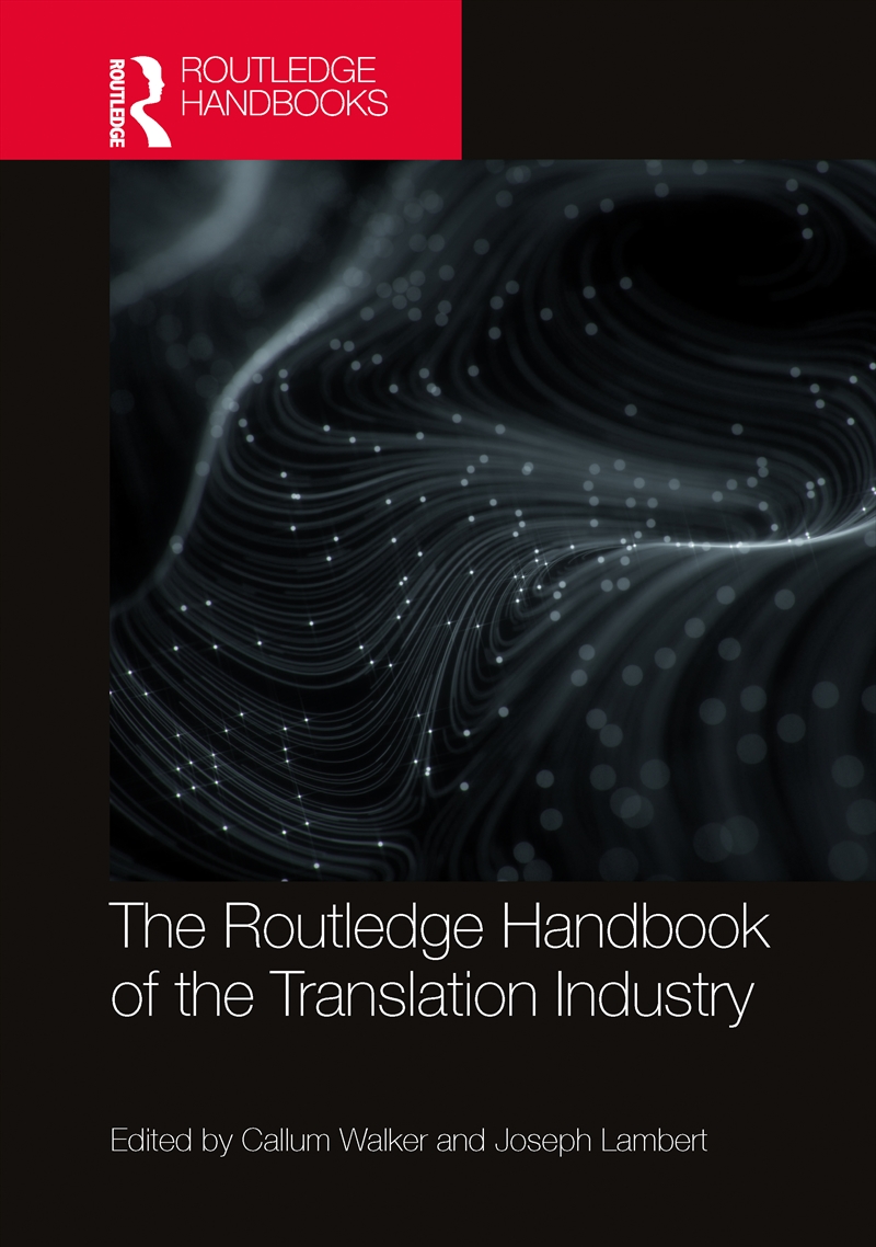 Routledge Handbook Of The Translation Industry/Product Detail/Language & Linguistics