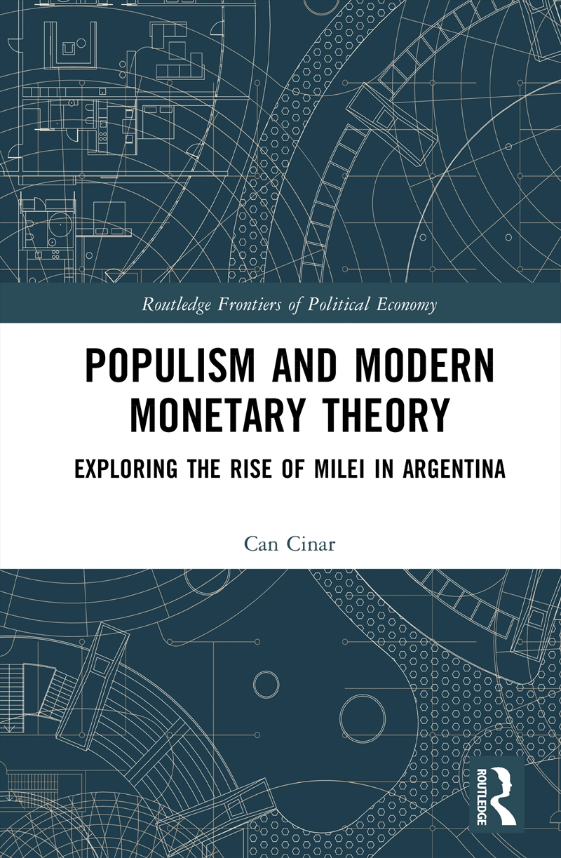 Populism And Modern Monetary Theory Exploring The Rise Of Milei In Argentina/Product Detail/Business Leadership & Management
