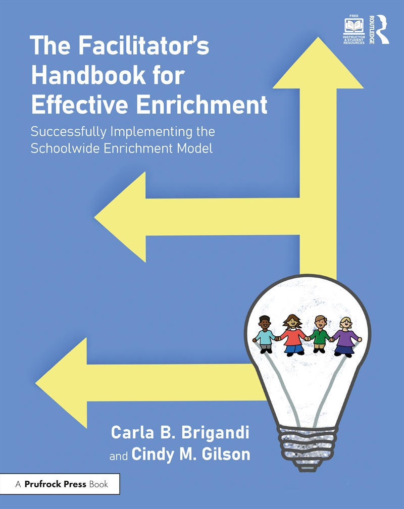 Facilitator’S Handbook For Effective Enrichment Successfully Implementing The Schoolwide Enrichment/Product Detail/Teaching