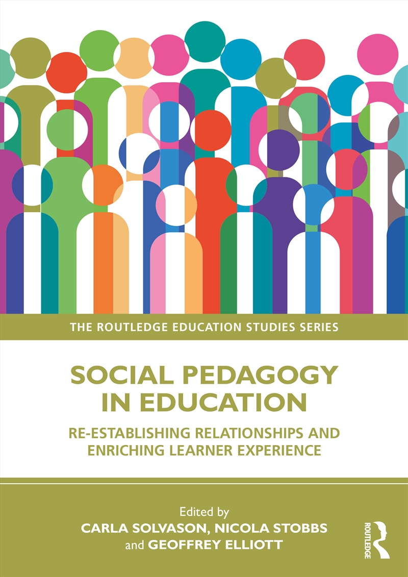 Social Pedagogy In Education Re-Establishing Relationships And Enriching Learner Experience/Product Detail/Teaching