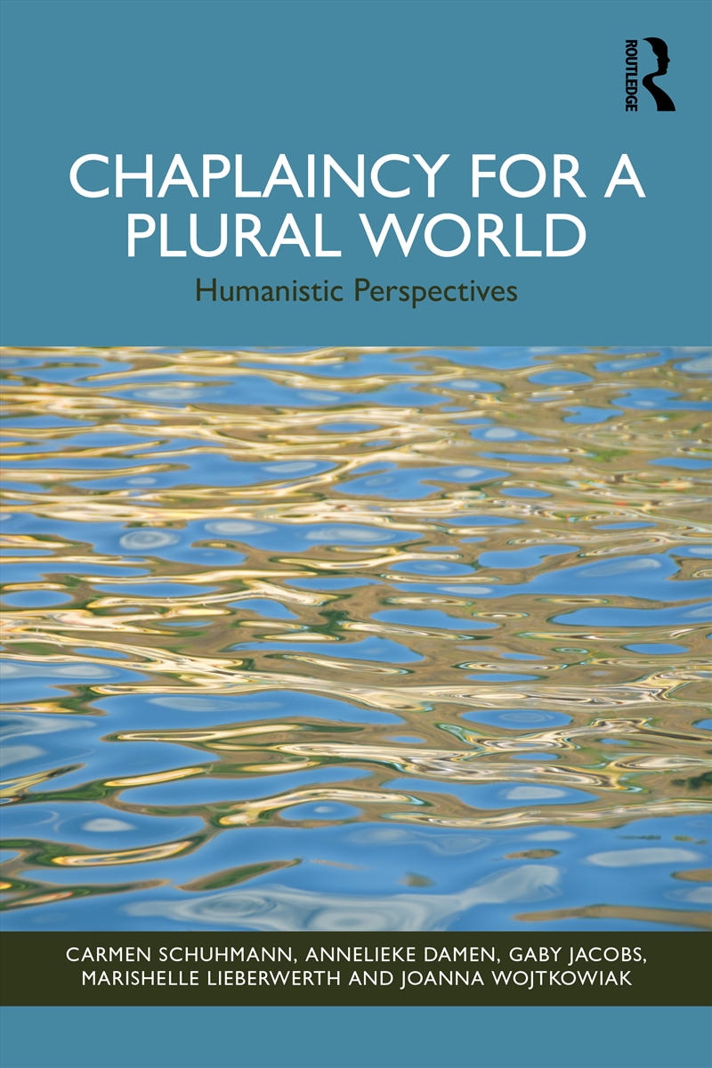 Chaplaincy For A Plural World Humanistic Perspectives/Product Detail/Psychology