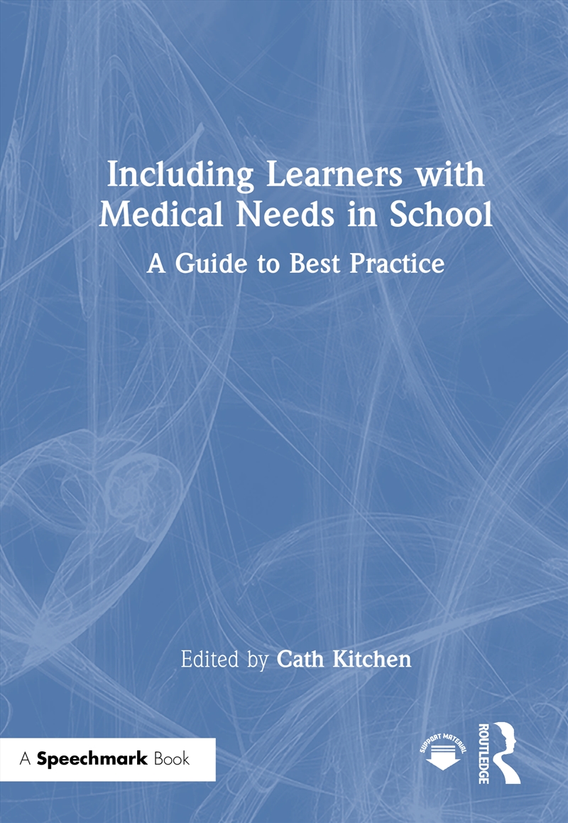 Including Learners With Medical Needs In School A Guide To Best Practice/Product Detail/Teaching