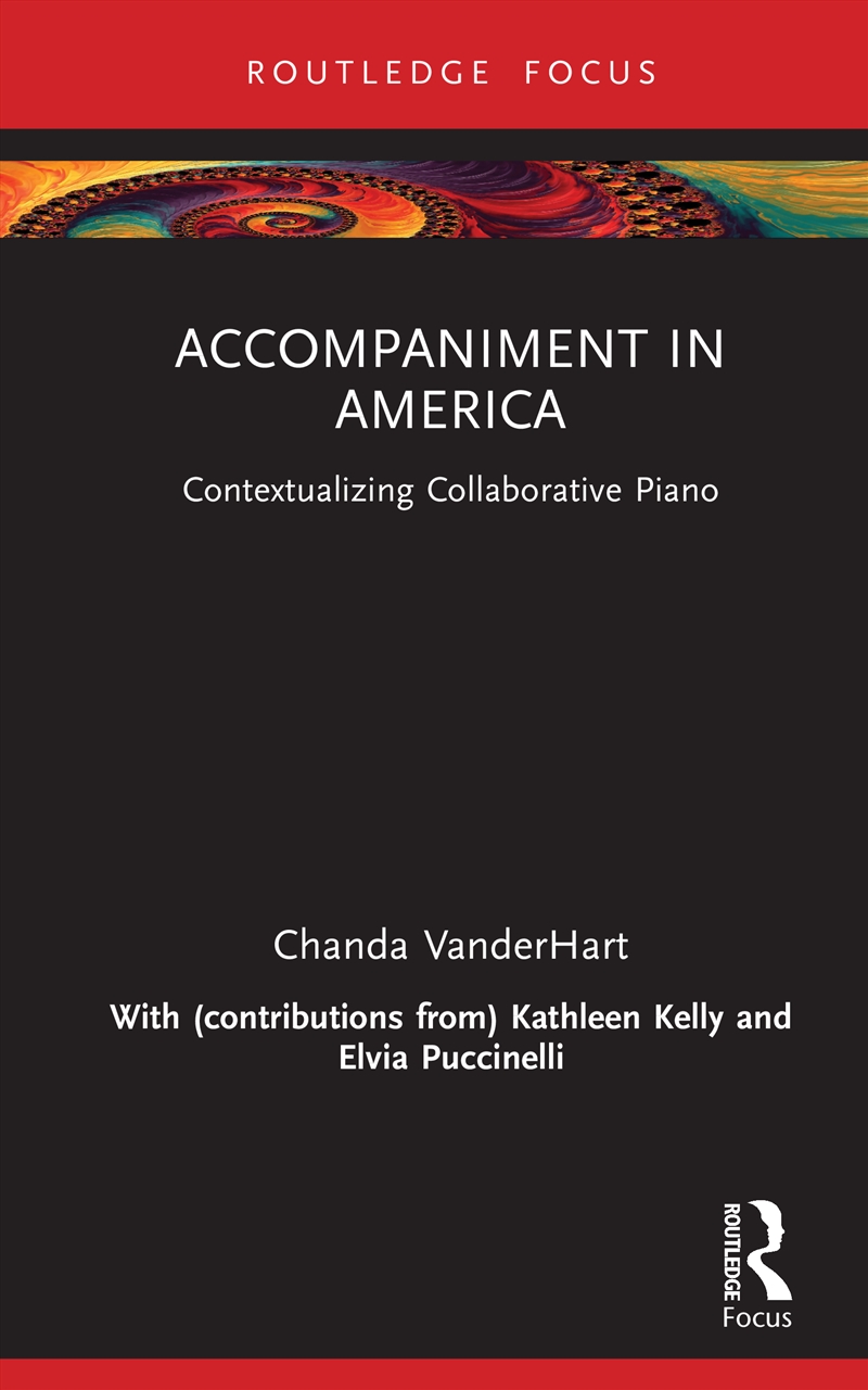 Accompaniment In America Contextualizing Collaborative Piano/Product Detail/Teaching