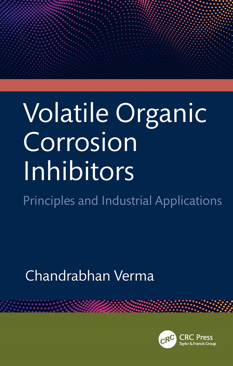 Volatile Organic Corrosion Inhibitors Principles And Industrial Applications/Product Detail/Reading
