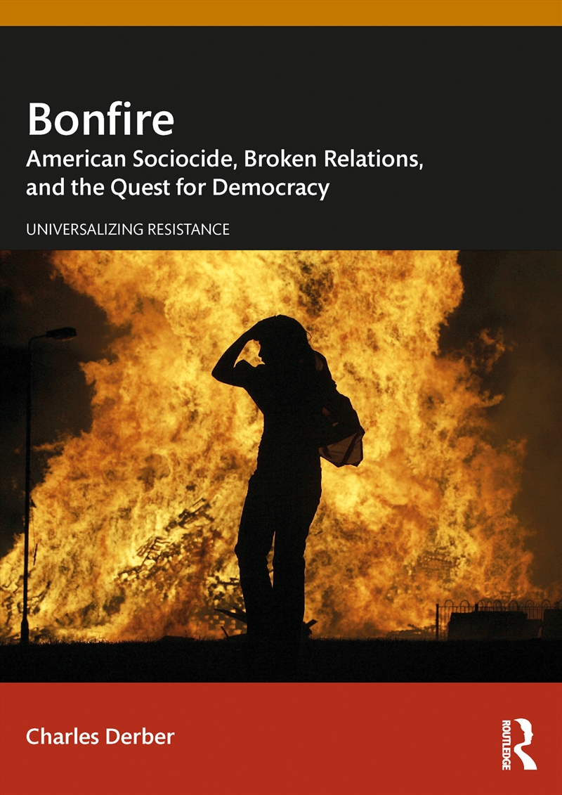 Bonfire American Sociocide, Broken Relations, And The Quest For Democracy/Product Detail/Politics & Government