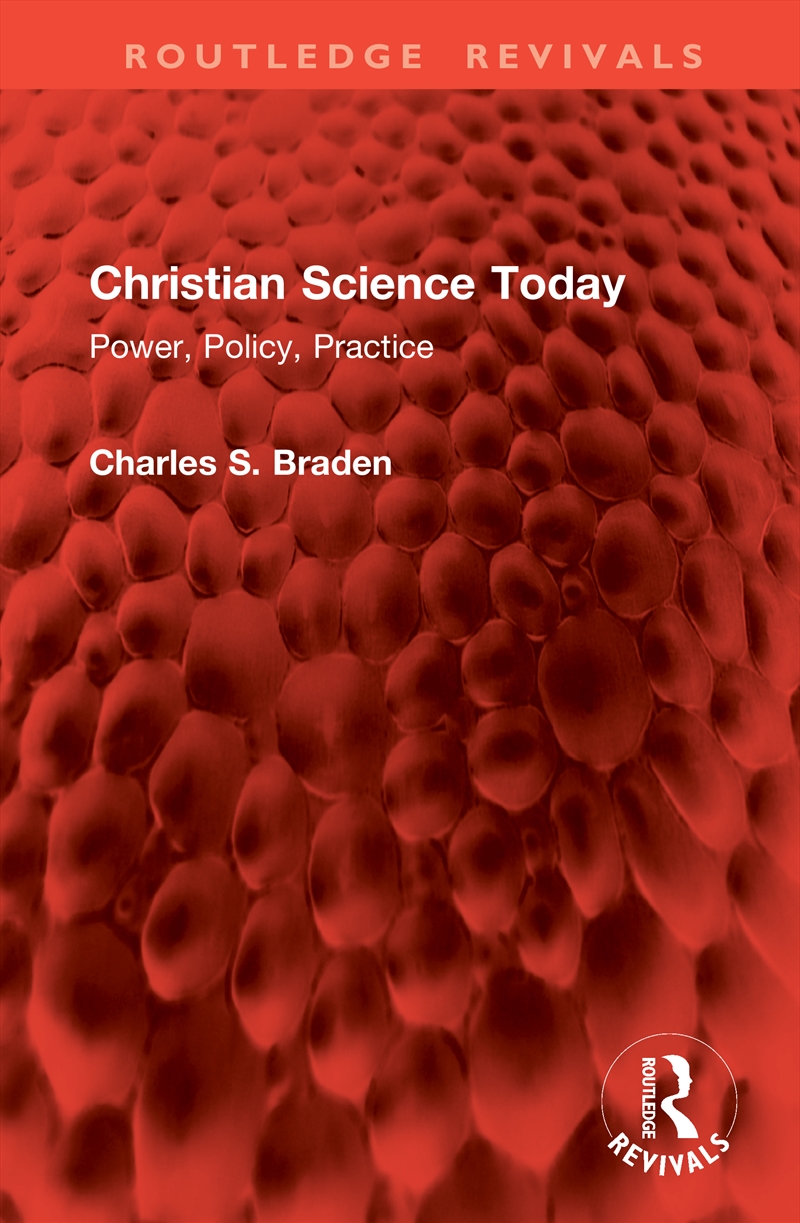 Christian Science Today Power, Policy, Practice/Product Detail/Religion & Beliefs