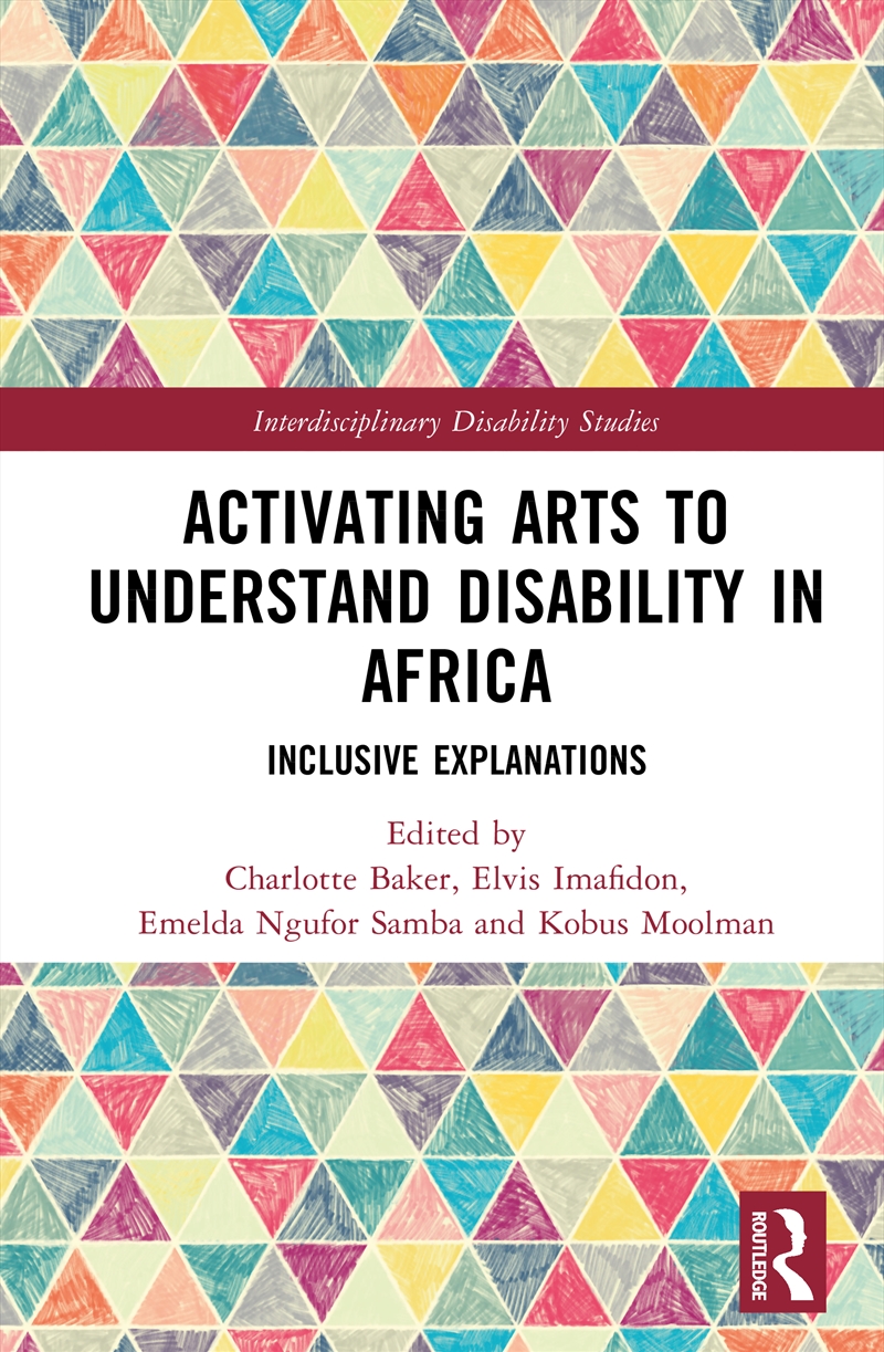 Activating Arts To Understand Disability In Africa Inclusive Explanations/Product Detail/Politics & Government