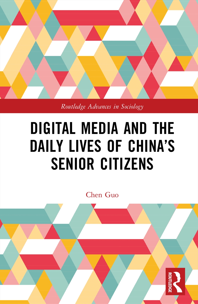 Digital Media And The Daily Lives Of China’S Senior Citizens/Product Detail/Politics & Government