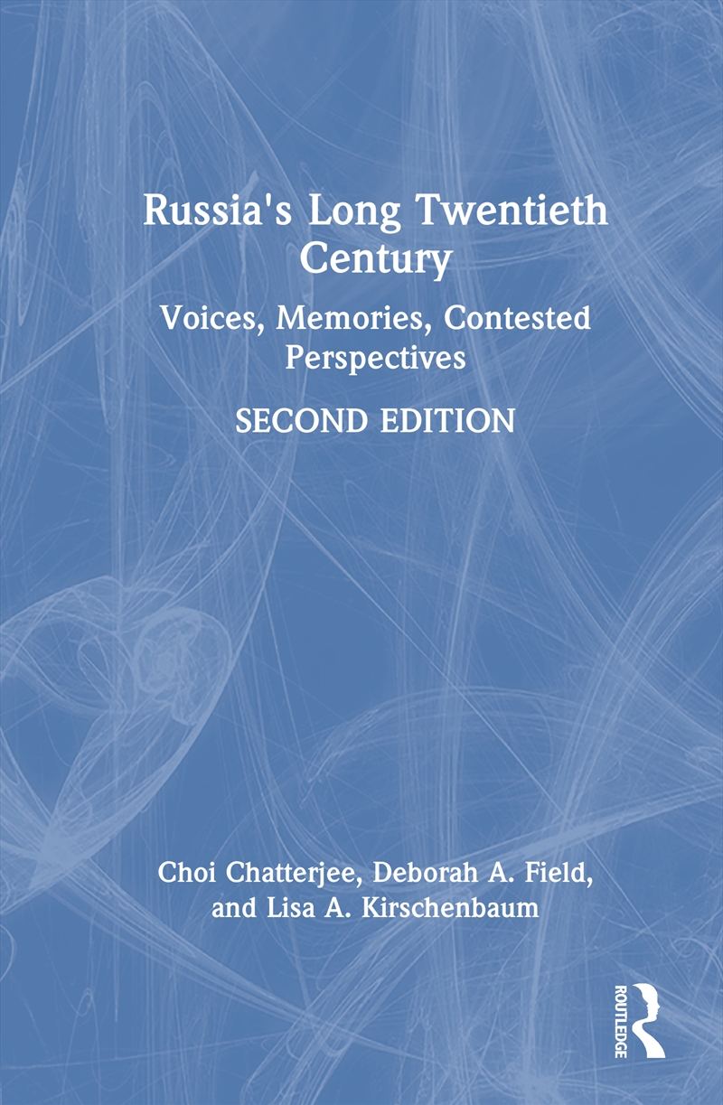 Russia's Long Twentieth Century Voices, Memories, Contested Perspectives/Product Detail/History
