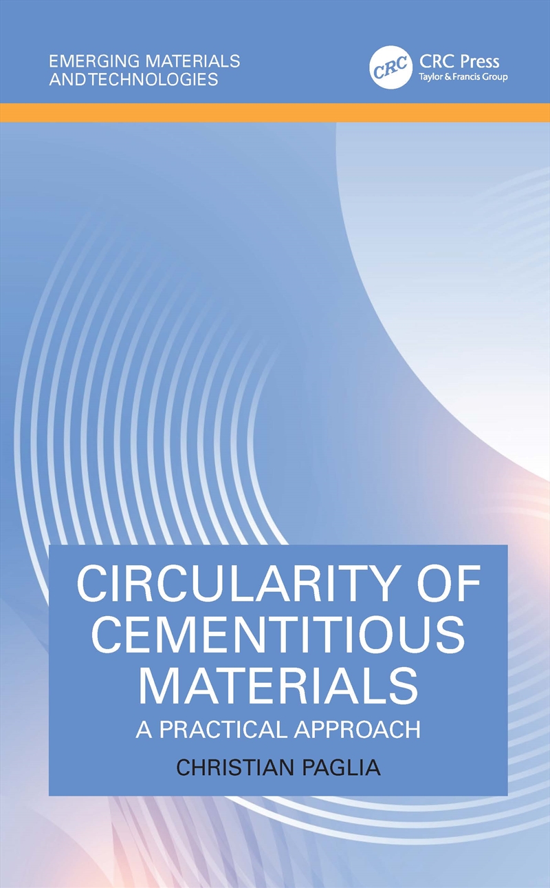 Circularity Of Cementitious Materials A Practical Approach/Product Detail/Technology & Engineering
