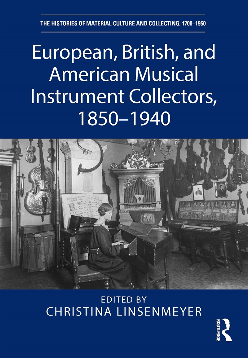 European, British, And American Musical Instrument Collectors, 1850–1940/Product Detail/Art