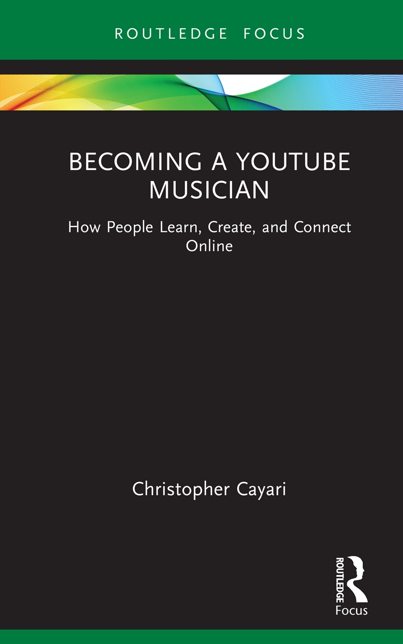 Becoming A Youtube Musician How People Learn, Create, And Connect Online/Product Detail/Media