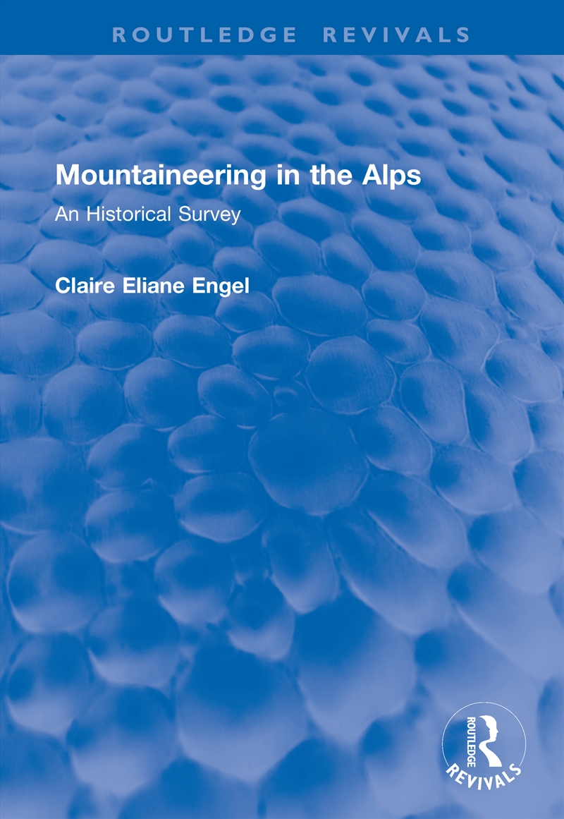 Mountaineering In The Alps An Historical Survey/Product Detail/Sport & Recreation