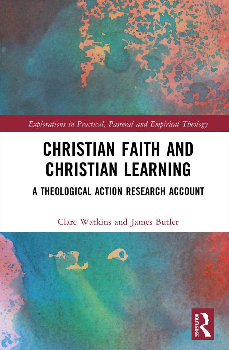 Christian Faith And Christian Learning A Theological Action Research Account/Product Detail/Religion & Beliefs