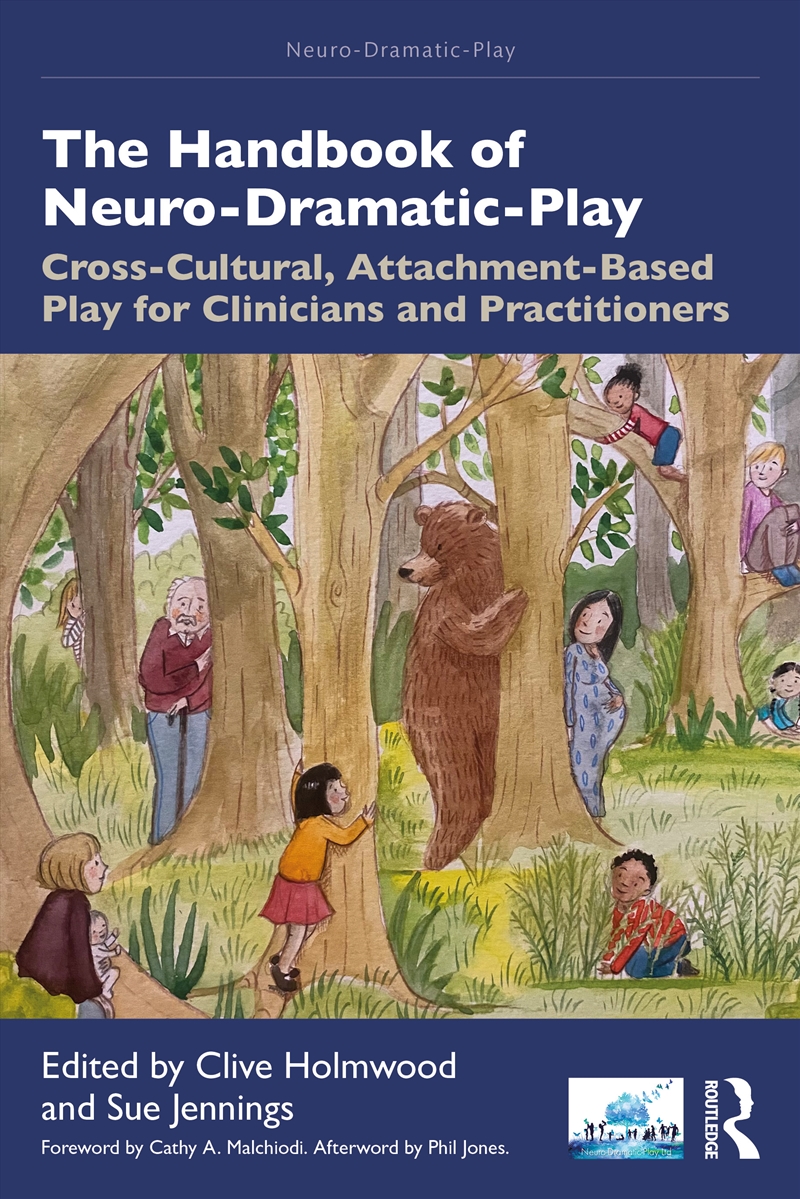 Handbook Of Neuro-Dramatic-Play Cross-Cultural, Attachment-Based Play For Clinicians And Practitione/Product Detail/Psychology