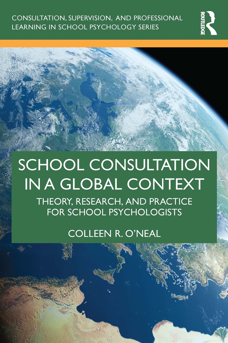 School Consultation In A Global Context Theory, Research, And Practice For School Psychologists/Product Detail/Teaching