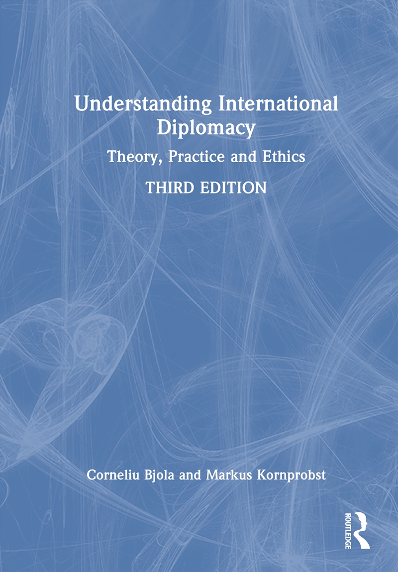 Understanding International Diplomacy Theory, Practice And Ethics/Product Detail/Politics & Government