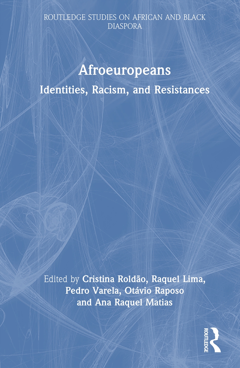 Afroeuropeans Identities, Racism, And Resistances/Product Detail/Politics & Government