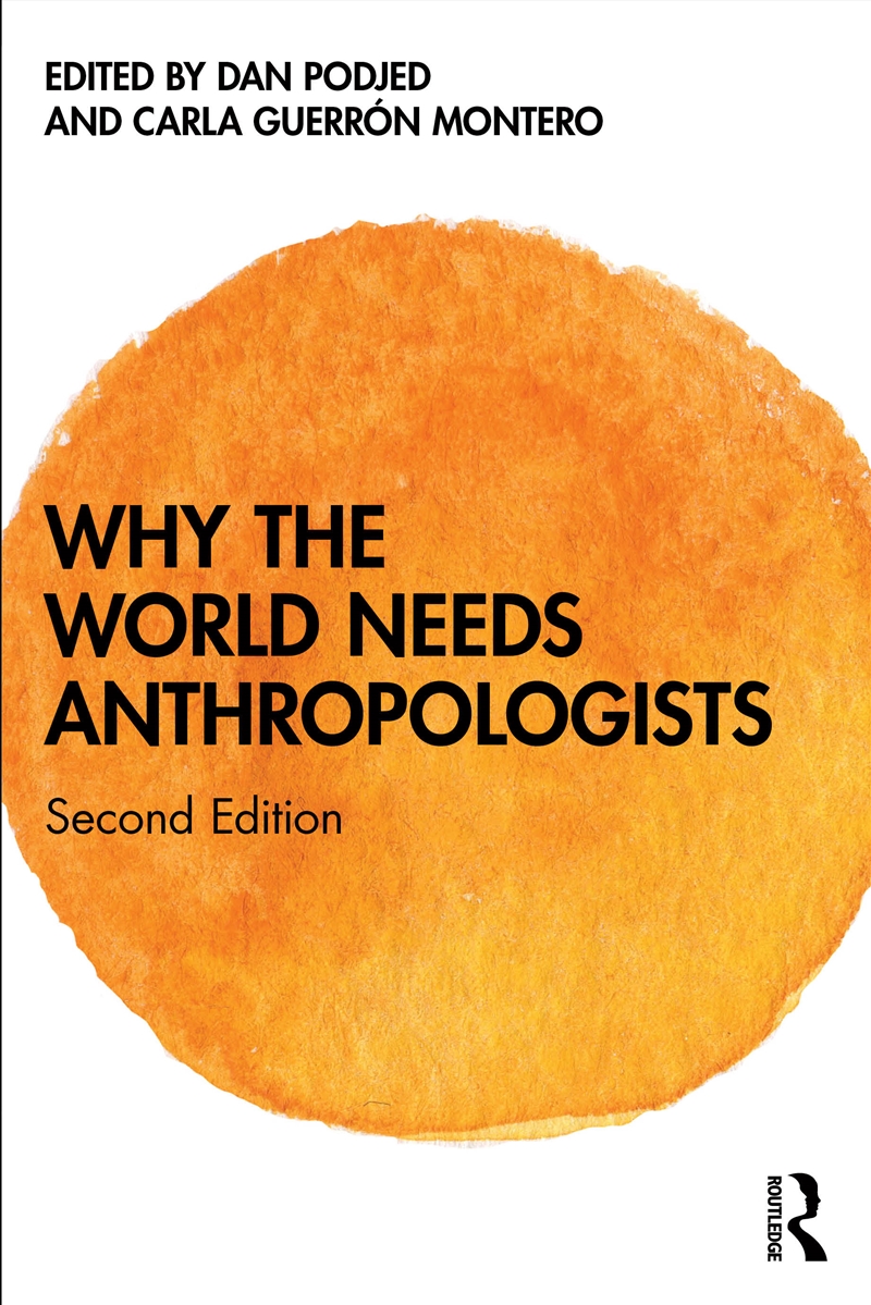 Why The World Needs Anthropologists/Product Detail/Politics & Government