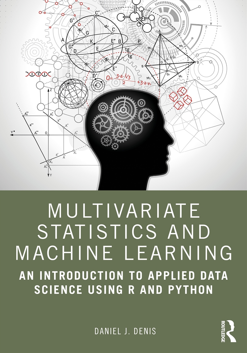 Multivariate Statistics And Machine Learning An Introduction To Applied Data Science Using R And Pyt/Product Detail/Technology & Engineering
