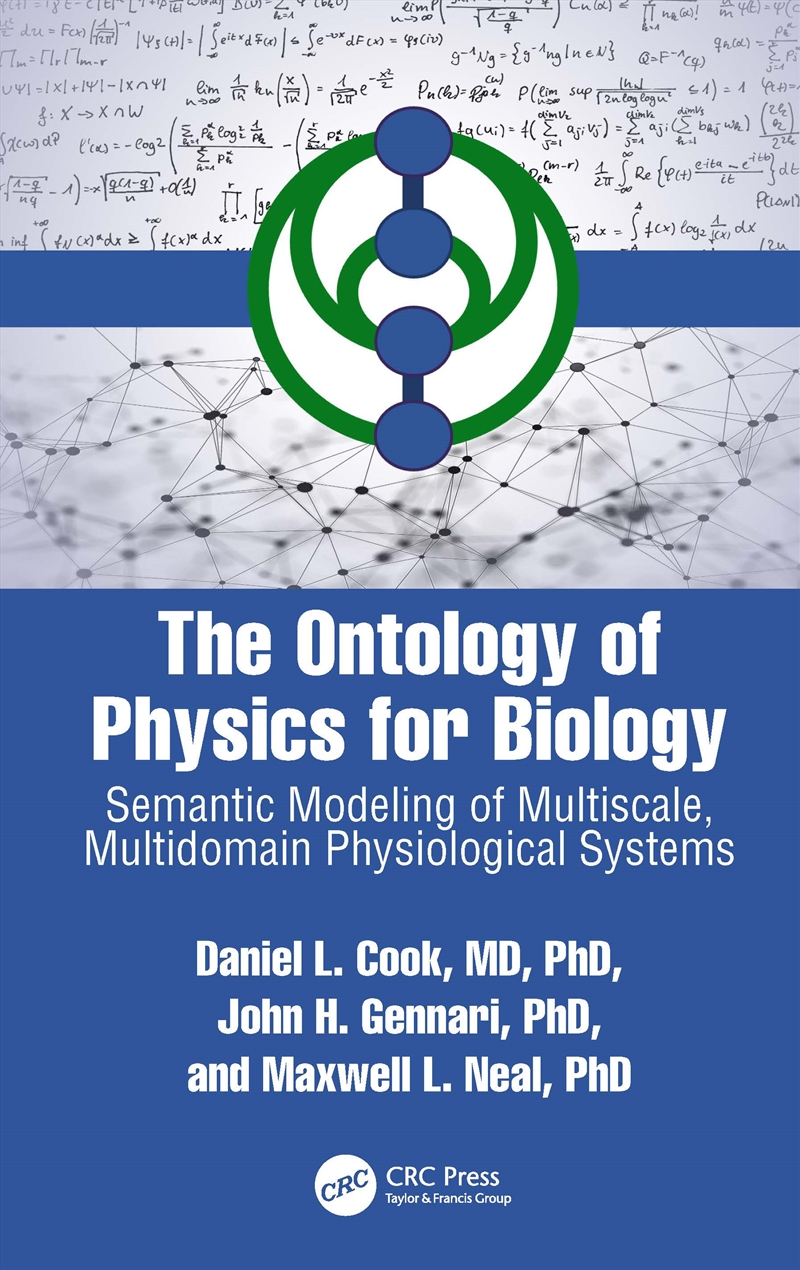 Ontology Of Physics For Biology Semantic Modeling Of Multiscale, Multidomain Physiological Systems/Product Detail/Science