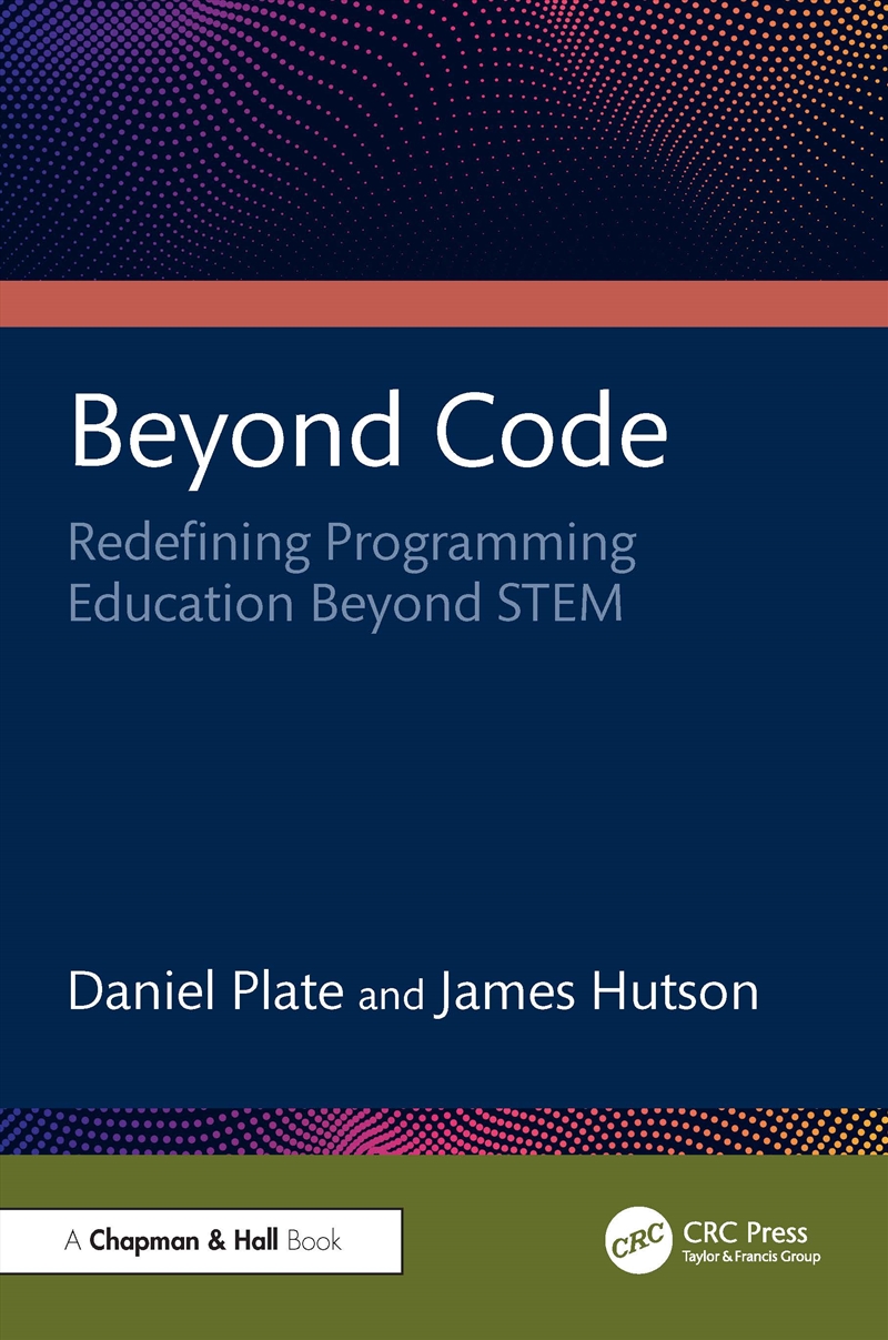 Beyond Code Redefining Programming Education Beyond Stem/Product Detail/Technology & Engineering