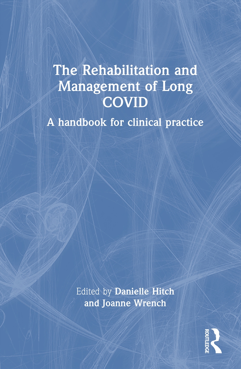 Rehabilitation And Management Of Long Covid A Handbook For Clinical Practice/Product Detail/Healthcare