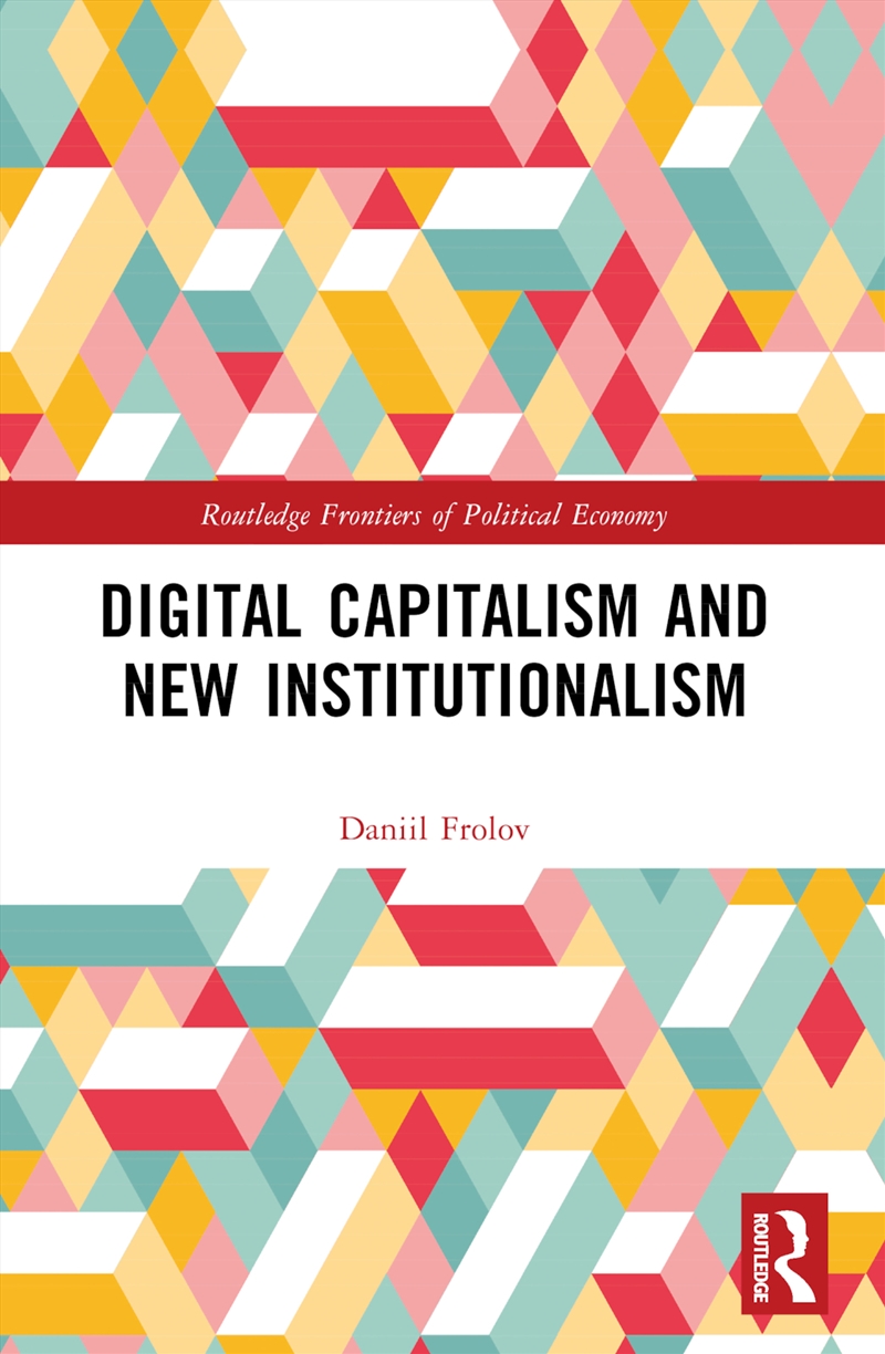 Digital Capitalism And New Institutionalism/Product Detail/Business Leadership & Management