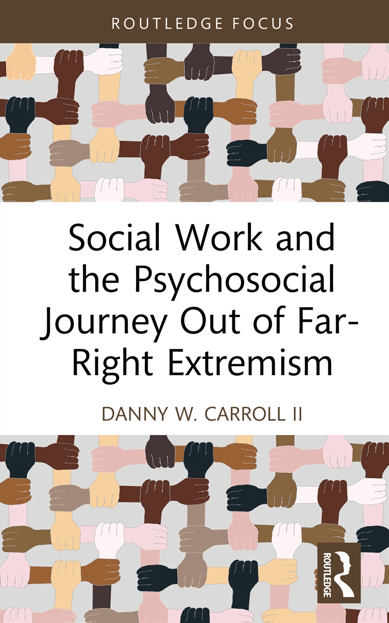 Social Work And The Psychosocial Journey Out Of Far-Right Extremism/Product Detail/Politics & Government