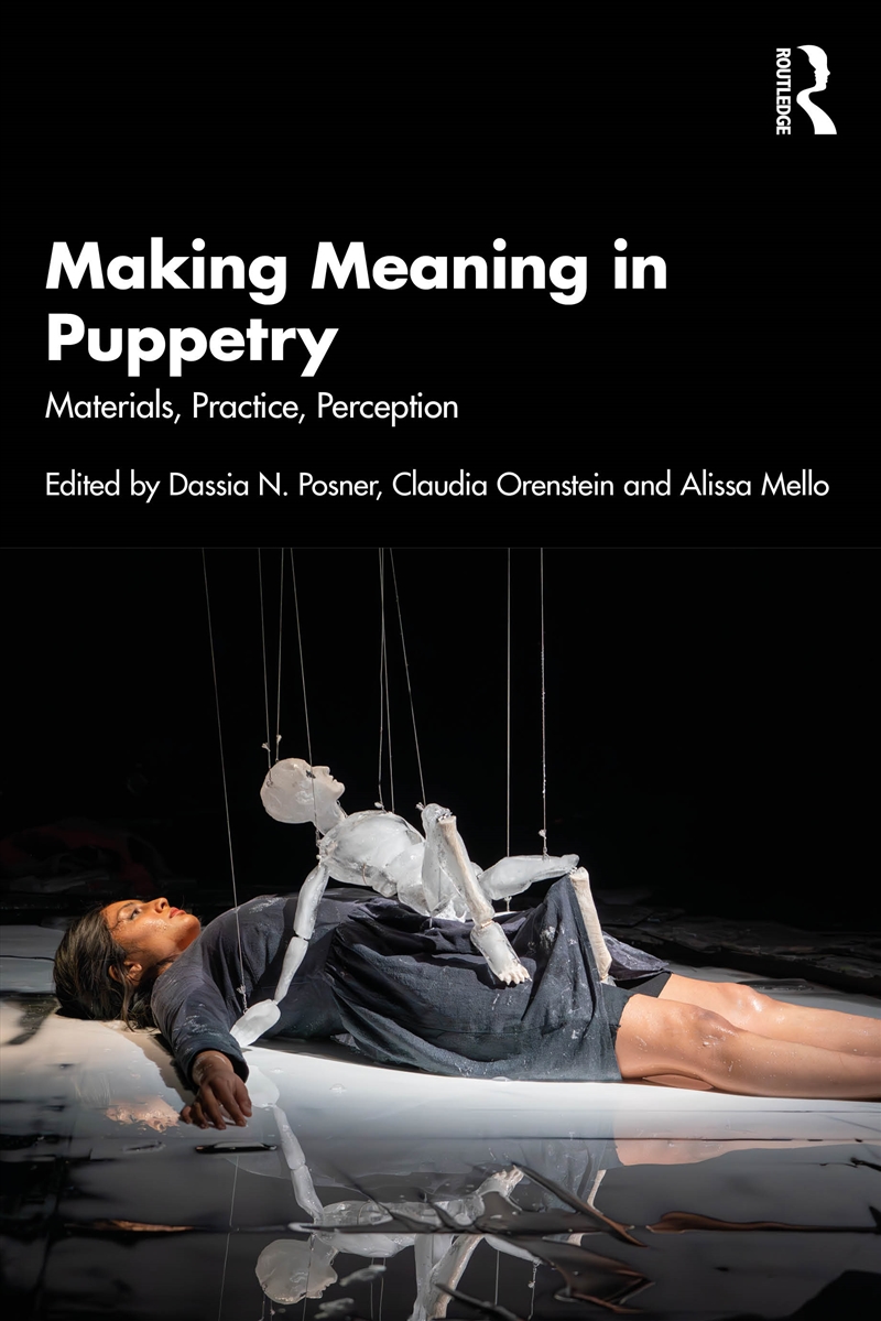 Making Meaning In Puppetry Materials, Practice, Perception/Product Detail/Media