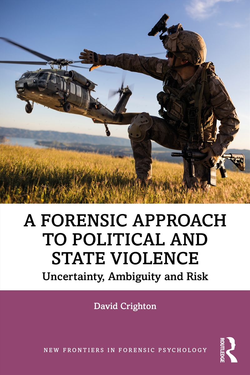 Forensic Approach To Political And State Violence Uncertainty, Ambiguity And Risk/Product Detail/Politics & Government