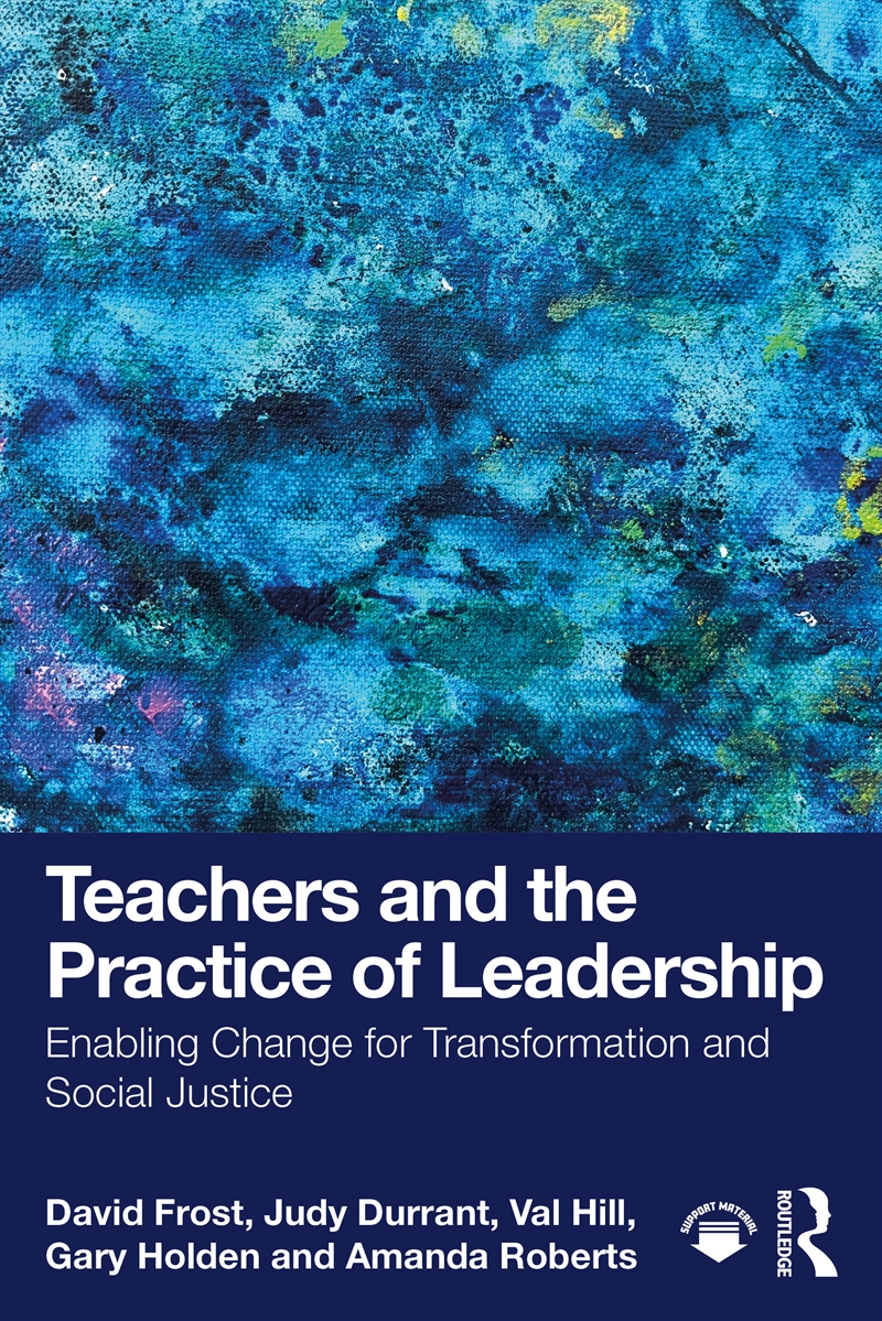 Teachers And The Practice Of Leadership Enabling Change For Transformation And Social Justice/Product Detail/Teaching