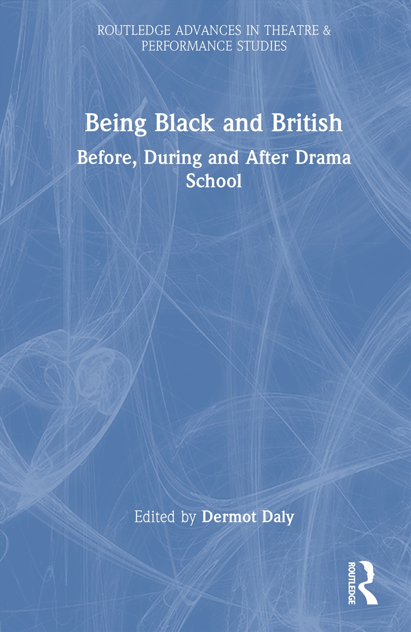 Being Black And British Before, During And After Drama School/Product Detail/Media