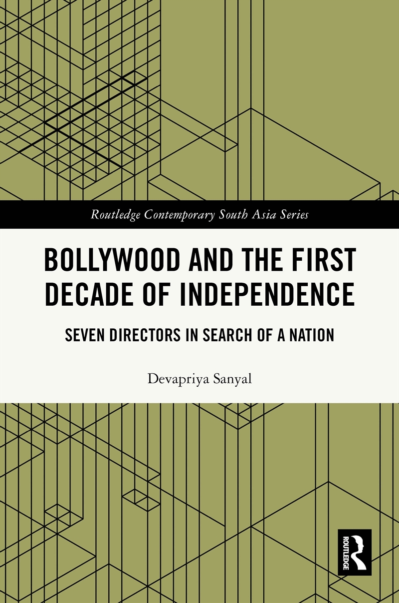 Bollywood And The First Decade Of Independence Seven Directors In Search Of A Nation/Product Detail/History