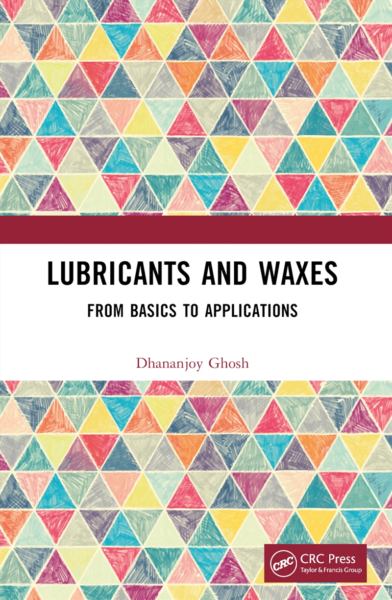 Lubricants And Waxes From Basics To Applications/Product Detail/Technology & Engineering