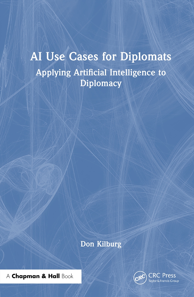 Ai Use Cases For Diplomats Applying Artificial Intelligence To Diplomacy/Product Detail/Reading