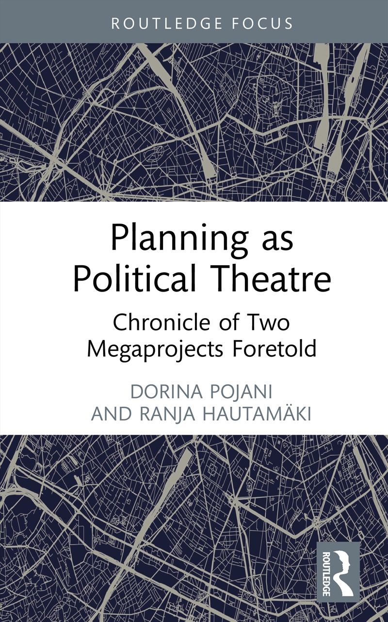 Planning As Political Theatre Chronicle Of Two Megaprojects Foretold/Product Detail/Politics & Government