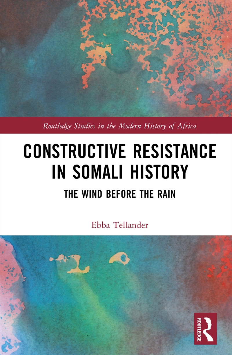 Constructive Resistance In Somali History The Wind Before The Rain/Product Detail/History