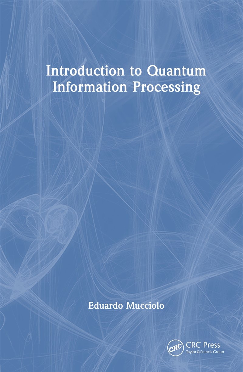 Introduction To Quantum Information Processing/Product Detail/Science