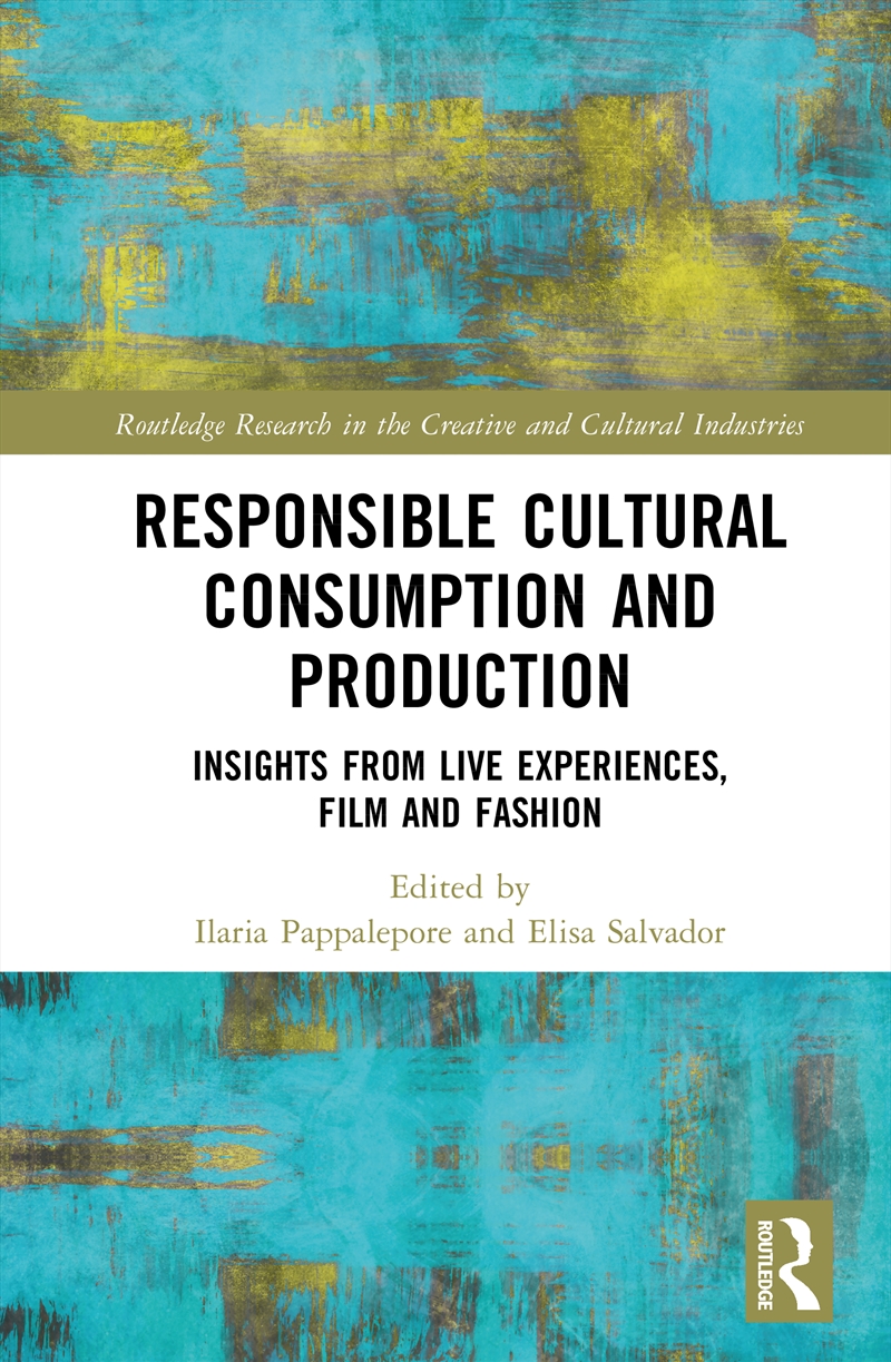Responsible Cultural Consumption And Production Insights From Live Experiences, Film And Fashion/Product Detail/Business Leadership & Management